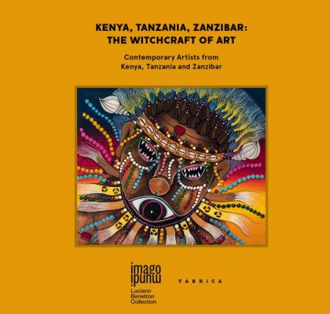 Kenya/Tanzania/Zanzibar: The Witchcraft of Art Contemporary Artists from Kenya, Tanzania and Zanzibar